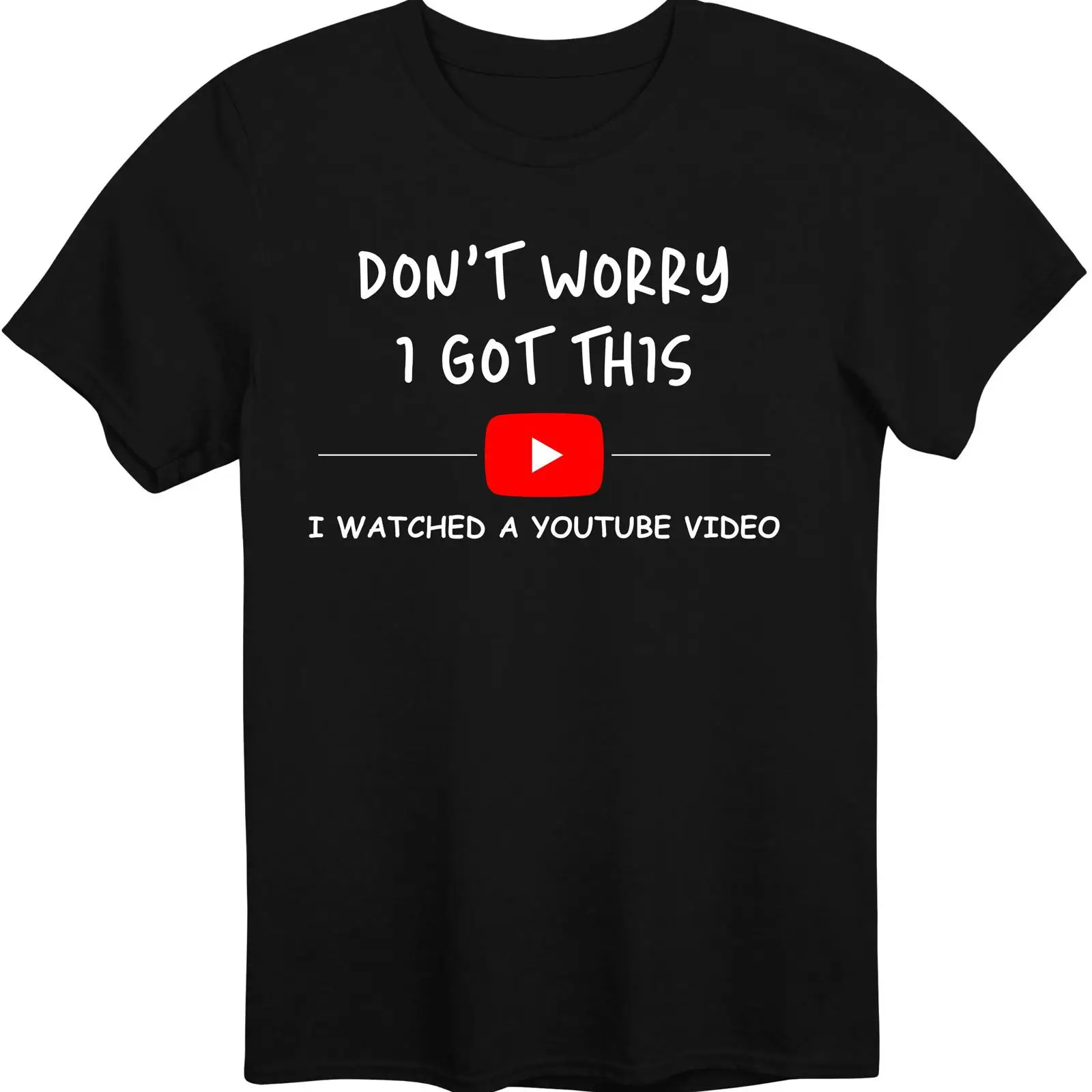 Men Fashion Youtubers - YouTube Certified T Shirt Don't Worry