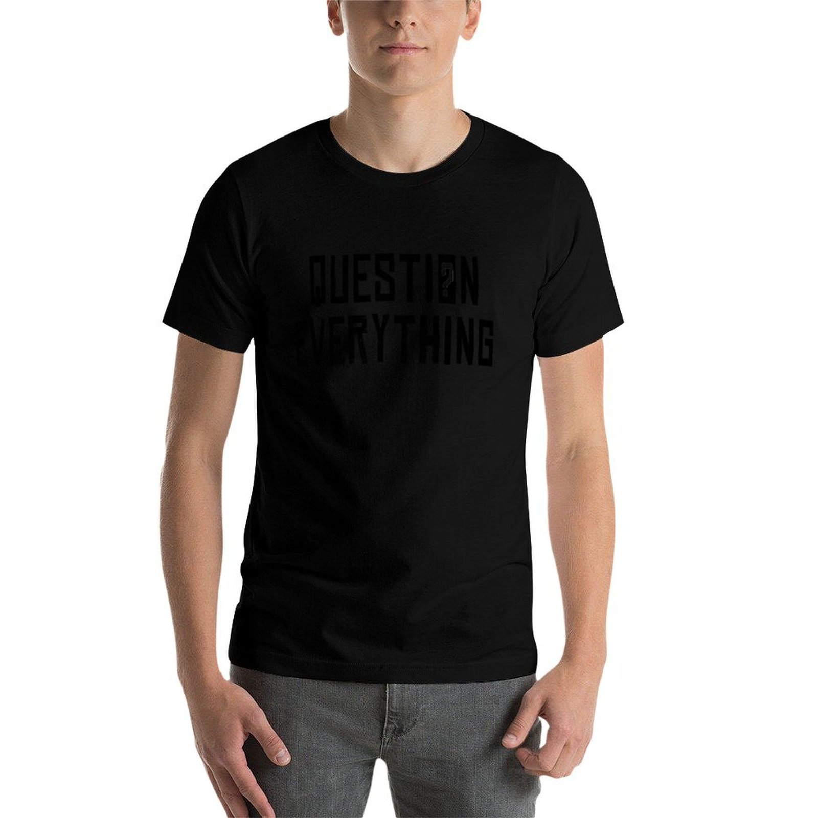 Question Everything, Do your o - огляд і ціна Men'S Fashion Questions
